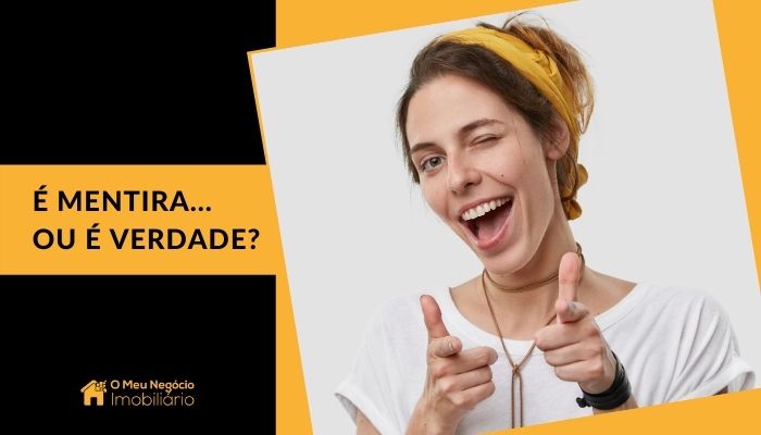 É mentira… ou é verdade?
