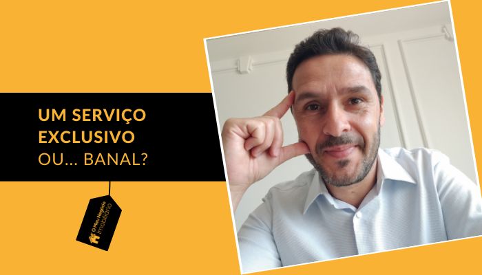 Um serviço exclusivo ou... banal